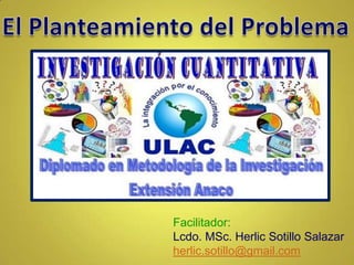 Facilitador:
Lcdo. MSc. Herlic Sotillo Salazar
herlic.sotillo@gmail.com
 