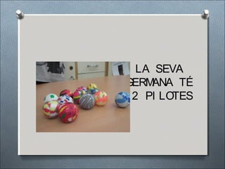 LA SEVA
GERMANA TÉ
12 PI LOTES
 