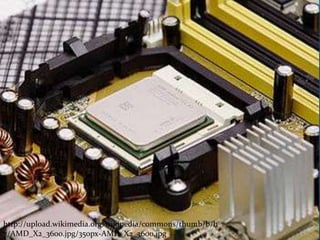http://upload.wikimedia.org/wikipedia/commons/thumb/b/b
7/AMD_X2_3600.jpg/350px-AMD_X2_3600.jpg
 