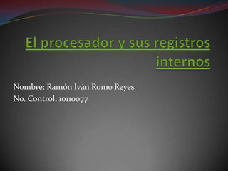 Nombre: Ramón Iván Romo Reyes
No. Control: 10110077
 