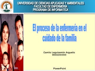 Camilo Leguizamón Arguello
980022003500
PowerPoint
 