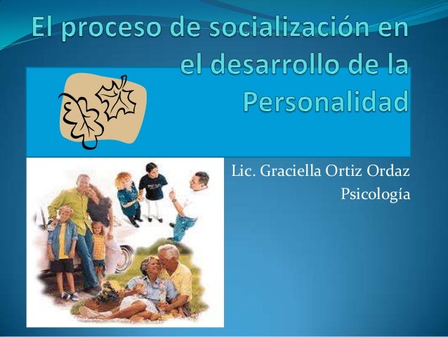 El proceso de socialización en el desarrollo de la personalidad