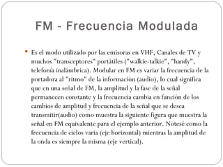 El proceso de transmisión radiofónica y diferencia de am y fm | PPT