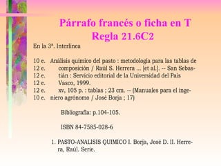 Párrafo francés o ficha en T Regla 21.6C2   