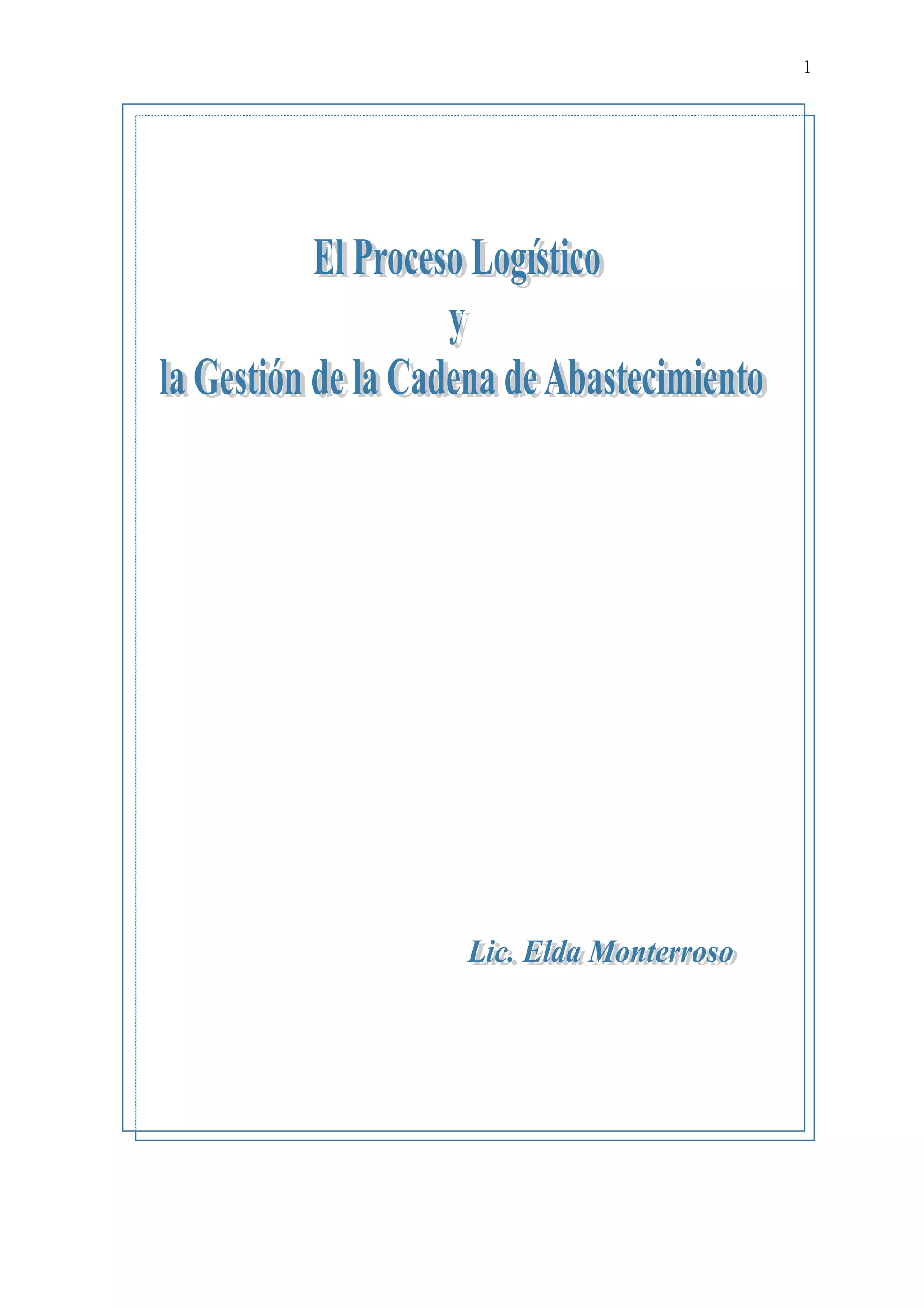 El proceso logístico y la gestión de la cadena de abastecimiento | PDF