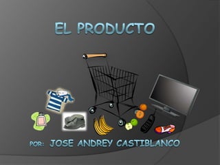 El productopor:  JOSE ANDREY CASTIBLANCO 
