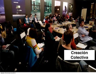 Creación
Colectiva

sábado 25 de enero de 2014

 