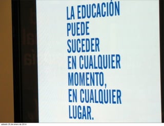 sábado 25 de enero de 2014

 