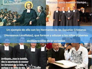 El Profetismo en Israel




 Un ejemplo de ello son los Hermanos de las Escuelas Cristianas
(Hermanos Lasallistas), que forman y educan a los niños y jóvenes
                 desfavorecidos de la sociedad.
 