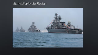 EL mILítario de RusiaEL mILítario de Rusia
 