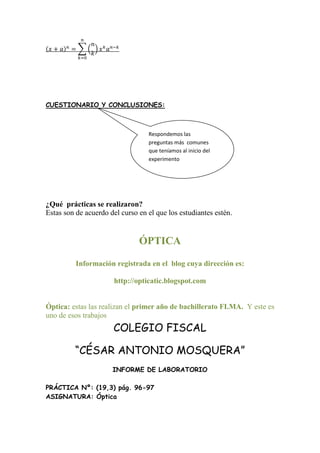(    )    ∑( )




CUESTIONARIO Y CONCLUSIONES:



                                  Respondemos las
                     ...