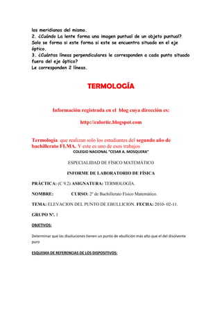 los meridianos del mismo.
2. ¿Cuándo La lente forma una imagen puntual de un objeto puntual?
Solo se forma si este forma s...