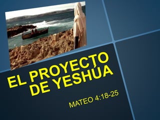 El proyecto de yeshúa