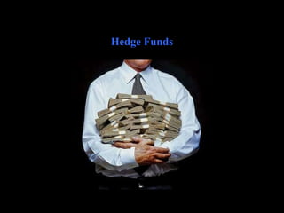 Hedge Funds 