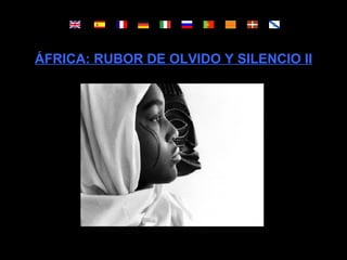 ÁFRICA: RUBOR DE OLVIDO Y SILENCIO II 