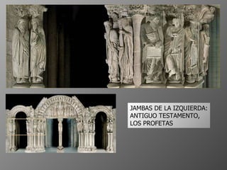 JAMBAS DE LA IZQUIERDA:  ANTIGUO TESTAMENTO, LOS PROFETAS 