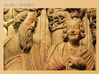 DANIEL Y JEREMÍAS  