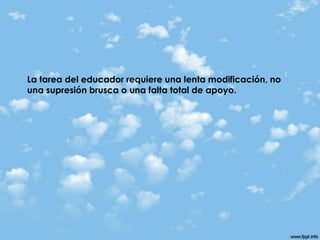 Los hallazgos de Freud acerca de la vida sexual de los niños y su desarrollo aporto numerosas ideas a la tarea del maestro.La gratificaron de instintos no puede conducir a la salud mental