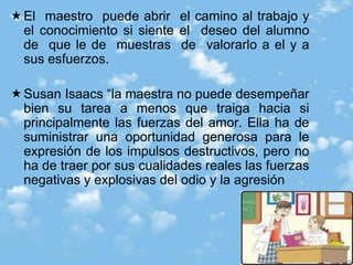 Dice Freud: “Resulta difícil determinar si lo que más nos impresionaba y tenía mayor importancia para nosotros era el interés por las ciencias que aprendíamos o por las personalidades de nuestros maestros”.