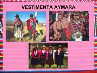 VESTIMENTA AYMARA
 