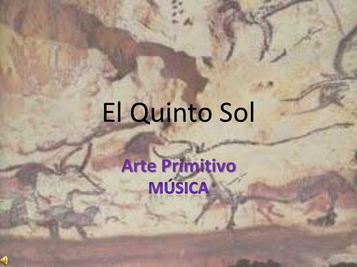 El quinto sol música