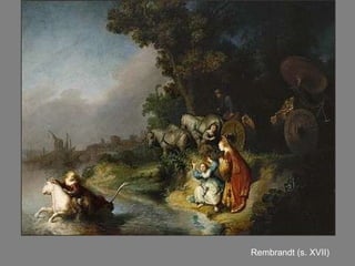 Rembrandt (s. XVII) 