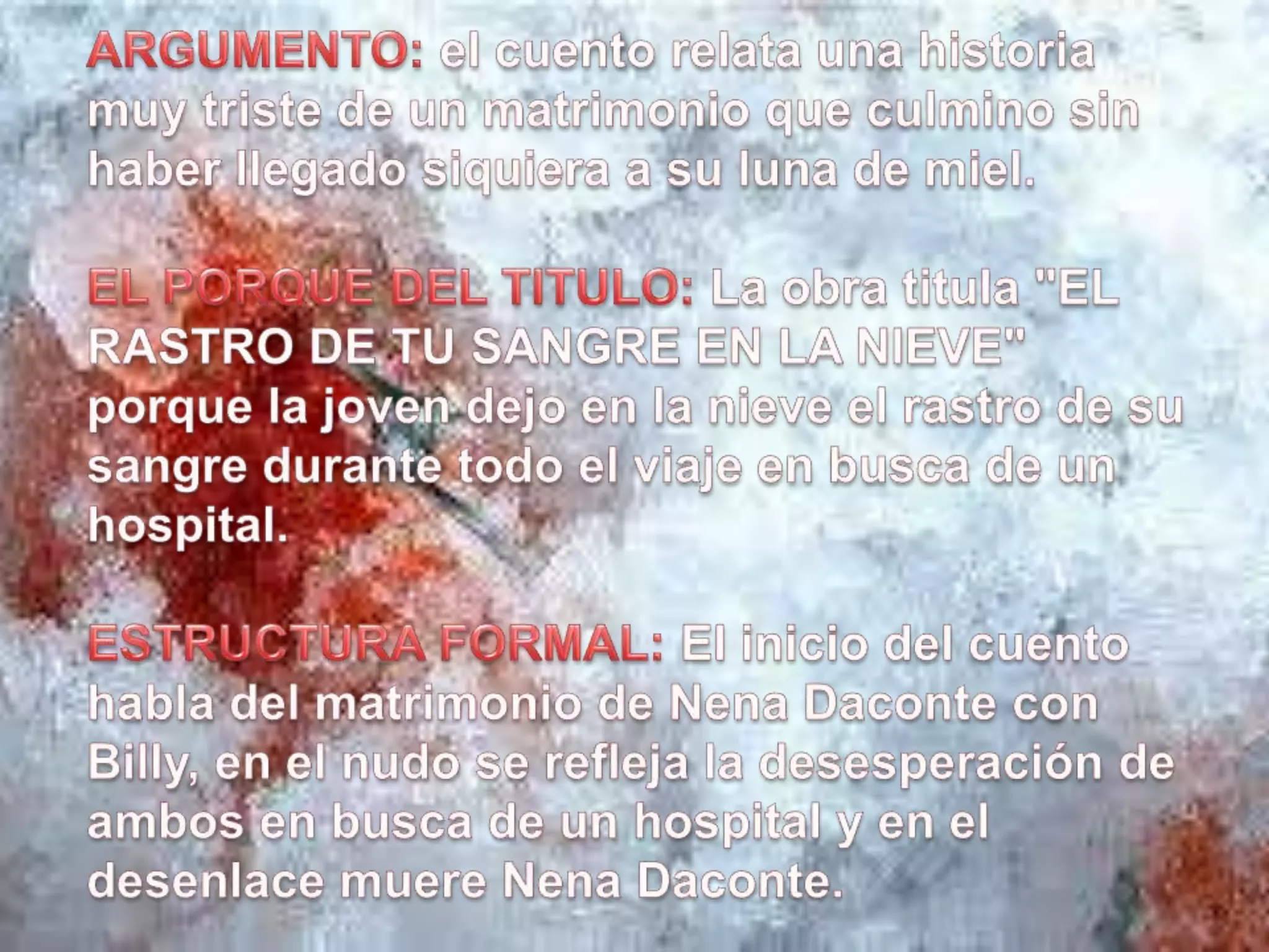 El rastro de tu sangre en la nieve. | PPT