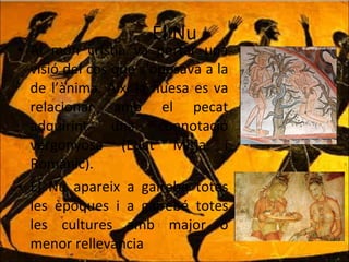 El Nu Al món cristià va portar una visió del cos que s’oposava a la de l’ànima. Així la nuesa es va relacionar amb el pecat adquirint una connotació vergonyosa (Edat Mitja i Romànic). El Nu apareix a gairebé totes les èpoques i a gairebé totes les cultures amb major o menor rellevància 