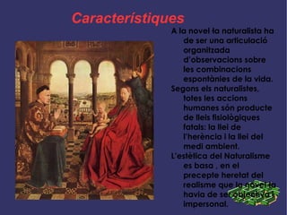 Fa un ús de descripció, per a mostrar uns perfils exactes dels temes, personatges, situacions, llocs, etc.. 