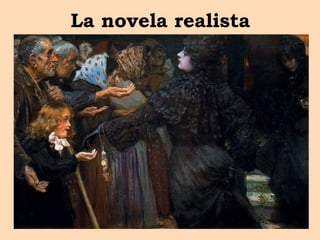 La novela realista
 