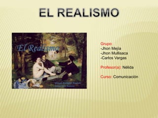 Grupo: 
-Jhon Mejía 
-Jhon Mullisaca 
-Carlos Vargas 
Profesor(a): Nélida 
Curso: Comunicación 
 