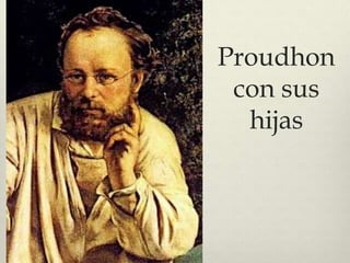 Proudhon
 con sus
  hijas
 