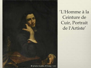 „L'Homme à la
  Ceinture de
 Cuir, Portrait
  de l'Artiste‟
 