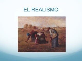 EL REALISMO
 