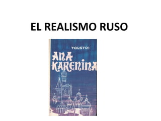 EL REALISMO RUSO
 