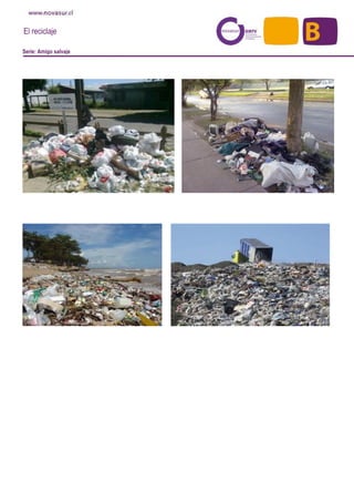 El reciclaje
Serie: Amigo salvaje
 