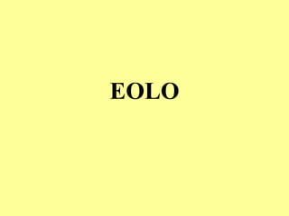 EOLO
 