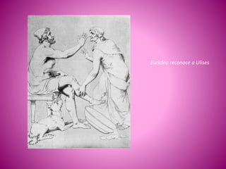 Euriclea reconoce a Ulises
 