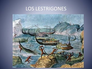 LOS LESTRIGONES
 