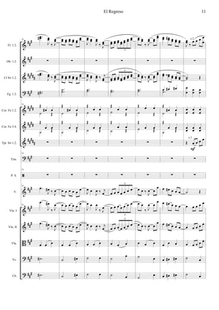 &
&
&
?
&
&
&
?
ã
&
&
&
B
?
?
###
###
#####
##
#
####
####
##
###
###
###
###
###
###
###
###
Fl. 1.2.
Ob. 1.2.
Cl Sib 1.2.
Fg. 1.2.
Cor. Fa 1.2.
Cor. Fa 3.4.
Tpt. Sib 1.2.
Tim.
P. S.
V.
Vln. I
Vln. II
Vla.
Vc.
Cb.
74
..œœ#
J
œœ
‰ J
œœ
∑
..œœ‹
J
œœ ‰
J
œœ
..˙˙#
74 Œ
œ# œ
˙ Œ
Œ
œ œ
˙ Œ
∑
74
∑
74
∑
74
.œ
J
œ# ‰ J
œ
74
.œ
J
œ#
‰ J
œ
.œ
J
œ# ‰ J
œ
œ œ œ
.˙#
.˙#
œœ œœ œœ œœ œœ
œœ
∑
œœ œœ œœ œœ œœ
œœ
..˙˙
Œ
œ# œ
˙ Œ
Œ
œ œ
˙ Œ
∑
∑
∑
œ œ œ œ œ
œ
œ œ œ œ œ
œ
œ œ œ œ œ œ
œ œ œ
˙ œ#
˙ œ#
J
œœ œœ
J
œœ
‰ J
œœ
∑
J
œœ œœ
J
œœ ‰ j
œœ
..˙˙
Œ
œ œ
˙ Œ
Œ
œ œ˙ Œ
∑
∑
∑
J
œ œ
J
œ ‰ j
œ
J
œ œ
J
œ
‰ J
œ
J
œ œ
J
œ ‰ j
œ
œ œ œ
˙ œ
˙ œ
œœ œœ œœ œœ œœ
œœ œœ
5
∑
œœ œœ œœ œœ
œœ œœ
œœ
5
..˙˙
Œ
œ œ
˙ Œ
Œ
œ œ
˙ Œ
∑
∑
∑
œ œ œ œ œ œ œ
5
œ œ œ œ œ œ œ
5
œ œ œ œ œ œ œ
5
œ œ œ
˙ œ
˙ œ
œœ œœ
‰ J
œœ œœ
œœ
∑
œœ œœ ‰
J
œœ œœ
œœ
..˙˙
Œ œ œ
˙ Œ
Œ
œ œ˙ Œ
∑
∑
∑
œ œ ‰
J
œ œ
œ
œ œ
‰ J
œ œ
œ
œ œ ‰ J
œ œ
œ
œ œ œ
˙ œ
˙ œ
œœ œœ# œœ œœ œœ
∑
œœ œœ‹ œœ œœ œœ
œ œ# œ#
.˙
Œ
œ# œ
˙ Œ
Œ
œ œ
˙ Œ
∑
∑
∑
œ œ# œ œ œ
œ œ# œ œ œ
œ œ# œ œ œ
œ œ œ
œ œ# œ#
œ œ# œ#
J
œœ ‰
œ œ œ œ
œ
∑
˙˙ Œ
œ
œ
œœ œœ
œ
œ
œ
œ
œ
œ
œœ œœ œœ
Œ œ œ œ œ
∑
∑
˙ Œ
œ œ œ œ œ
œ œ œ œ œ
œ œ œ œ œ
˙ œ
˙ œ
a 2.
F
a 2.
El Regreso 11
 
