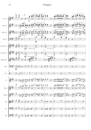 &
&
&
?
&
&
&
?
ã
&
&
&
B
?
?
###
###
##
###
###
####
####
#####
###
##
#
###
###
###
###
###
Fl. 1.2.
Ob. 1.2.
Cl Sib 1.2.
Fg. 1.2.
Cor. Fa 1.2.
Cor. Fa 3.4.
Tpt. Sib 1.2.
Tim.
P. S.
V.
Vln. I
Vln. II
Vla.
Vc.
Cb.
81
œ
œ
. œ
œ
˘
Œ
Œ ‰
j
œœ œœ œœ
Œ ‰ j
œ
œ
œ
œ
œ
œ
J
œœ ‰
œ
œ
˘
Œ
81 j
œ
œ ‰ œ
œ
˘
Œ
j
œœ
‰ œ
œ
ﬂ
Œ
J
œœ
‰
œœ
˘
Œ
81
J
œ ‰ J
œ ‰ Œ
81
Œ J
x ‰ Œ
81
Œ ‰
J
œ œ œ
81
œ.
‰ J
œ œ œ
œ.
‰
J
œ œ œ
œ. œ
œ
˘
Œ
œ. œ˘
Œ
œ.
œ
ﬂ
Œ
F
f
f
Œ ‰ J
œœ œœ œœ
œœ œœ ‰
J
œœ œœ œœ
œ
œ œ
œ
‰
j
œ
œ
œ
œ
œ
œ
∑
..
˙˙
..
˙
˙
Œ ‰ œœœœ
œœ
. œœ
.
œ œ œ
∑
œ œ ‰ J
œ œ œ
œ œ
‰ J
œ œ œ
œ œ ‰ J
œ œ œ
œ œ œ
œ œn œ#
œ œn œ#
F
F
f
H
H
œœ œœ# œœ œœ œœ
œœ œœ# œœ œœ œœ
œ
œ œ
œ‹
œ
œ
œ
œ œ
œ
˙˙ œœ
˙
˙ Œ
˙
˙
Œ
..˙˙
˙ Œ
X Œ
œ œ# œ œ œ
œ œ# œ œ œ
œ œ# œ œ œ
˙ œ
˙ œ
˙ œ
F
œœ œœ
Œ
œœ œœ Œ
œ
œ
œ
œ Œ
œœ
Œ Œ
..
˙˙
..
˙
˙
Œ ‰ œœœœ
œœ
. œœ
.
œ œ œ
∑
œ œ Œ
œ œ
Œ
œ œ Œ
œ œ œ
œ œn œ#
œ œn œ#
œœ œœ œœ œœ# œœ œœ œœ
5
œœ œœ œœ œœ# œœ œœ œœ
5
œ
œ
œ
œ
œ
œ œ
œ‹
œ
œ œ
œ
œ
œ
5
˙˙ œœ
˙
˙ Œ
˙
˙
Œ
..˙˙
˙ Œ
X Œ
œ œ œ œ# œ œ œ
5
œ œ œ œ# œ œ œ
5
œ œ œ œ# œ œ œ
5
˙ œ
˙ œ
˙ œ
œœ œœ
Œ
œœ œœ
œœ œœ Œ œœ œœ
œ
œ
œ
œ Œ œ
œ
œ
œ
œœ
Œ Œ
..
˙˙
..
˙
˙
Œ ‰ œœœœ
œœ
. œœ
.
˙ Œ
∑
œ œ Œ œ œ
œ œ
Œ
œ œ
œ œ Œ œ œ
œ œ œ
œ œ œ
œ œ œ
œœ œœ œœ œœ œœ œœ
œœ
œœ œœ œœ œœ œœ
œ
œ
œ
œ
œ
œ œ
œ
œ
œ œ
œ
∑
.
.
˙
˙
.
.
˙
˙
˙˙ Œ
˙ Œ
∑
œ œ œ œ œ œ
œ œ œ œ œ œ
œ œ œ œ œ œ
˙ œ
˙
œ
˙ œ
El Regreso12
 