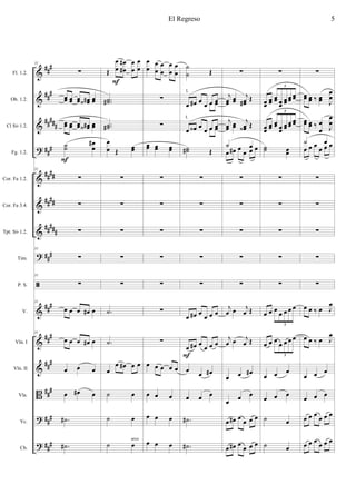 &
&
&
?
&
&
&
?
ã
&
&
&
B
?
?
###
###
##
###
###
####
####
#####
###
##
#
###
###
###
###
###
Fl. 1.2.
Ob. 1.2.
Cl Sib 1.2.
Fg. 1.2.
Cor. Fa 1.2.
Cor. Fa 3.4.
Tpt. Sib 1.2.
Tim.
P. S.
V.
Vln. I
Vln. II
Vla.
Vc.
Cb.
31
∑
œœ œœ œœ œœ#‹ œœ
œœ œœ œœ œœ#‹ œœ
˙˙
œ
œ
#
31
∑
∑
∑
31
∑
31
∑
31
œ œ œ œ# œ
31
œ œ œ œ# œ
œ œ œ
œ œ# œ
.˙#
.˙#
F
Œ
œ
œ
œ
œ#
# œ
œ
œ
œ
..˙˙#
..˙˙#
œ
œ Œ œœ
∑
∑
∑
∑
∑
.˙
.˙
œ
œ œ# œ œ
˙ œ
˙ œ
˙ œ
F
arco
œ
œ
œ
œ
œ
œ
œ
œ
œ
œ
∑
∑
œœ œœ œœ
∑
∑
∑
∑
∑
∑
∑
œ œ œ œ œ
œ œ œ
œ œ œ
œ œ œ
˙
˙ Œ
œ œ# œ
œ œ œœ
œ œ‹ œ œ œ œœ
˙˙# Œ
∑
∑
∑
∑
∑
œ œ# œ œ œ œ
œ œ# œ
œ œ œ
œ œ œ#
œ œ œ
.˙#
.˙#
F
I.
I.
∑
j
œœ œœ
j
œœ# Œ
j
œœ œœ
j
œœ‹ Œ
œ
˙ œœ# œ
œ œ œ
∑
∑
∑
∑
∑
j
œ œ j
œ Œ
j
œ œ j
œ Œ
œ œ œ#
œ œ œ
œ œ# œ œ œ œ
œ œ# œ œ œ œ
∑
œœ
œœ œœ œœ
œœ œœ
œœ
5
œœ
œœ
œœ œœ
œœ
œœ œœ
5
˙˙ œœ
∑
∑
∑
∑
∑
œ œ œ œ œ œ œ
5
œ œ œ
œ œ œ œ
5
œ œ œ
œ œ œ
˙ œ
˙ œ
∑
œœ œœ ‰ œœ J
œ
œ
œœ œœ ‰ œ
œ J
œ
œ
œ
˙ œ
œ œ œ œ œ
∑
∑
∑
∑
∑
œ œ ‰ œ J
œ
œ œ ‰ œ J
œ
œ œ œ
œ œ œ
œ œ œ œ œ œ
œ œ œ œ œ œ
El Regreso 5
 