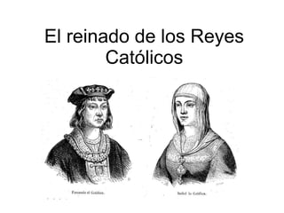 El reinado de los Reyes Católicos 