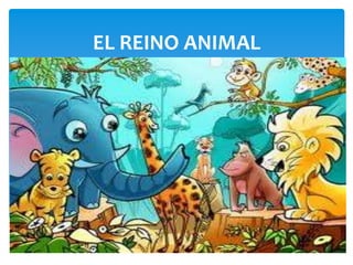 EL REINO ANIMAL
 