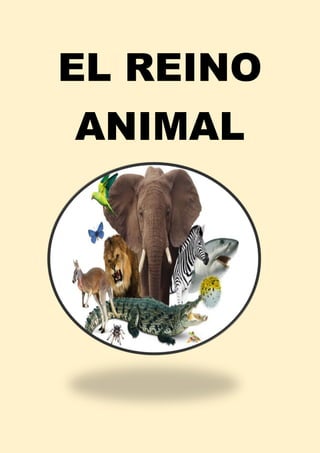 EL REINO
ANIMAL
 