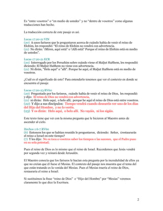 Es “entre vosotros” o “en medio de ustedes” y no “dentro de vosotros” como algunas
traducciones han hecho.

La traducción ...