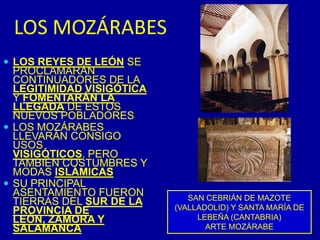 LOS JUDÍOSJUDÍOS LEONESES FAMOSOS FUERON MOISES DE LEÓN (ESTUDIOSO DE LA CÁBALA) O IBN SAPRUT (MÉDICO DE SANCHO I)40.000 JUDÍOS LEONESES LUCHARON CON ALFONSO VI EN LA BATALLA DE ZALACAALFONSO VIII DE CASTILLA AL CONQUISTAR PUENTE CASTRO REDUJO A LOS JUDÍOS LEONESES A LA ESCLAVITUD