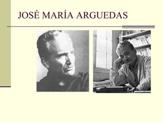 JOSÉ MARÍA ARGUEDAS 