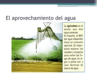 El aprovechamiento del agua
 