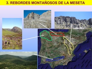 3. REBORDES MONTAÑOSOS DE LA MESETA
 